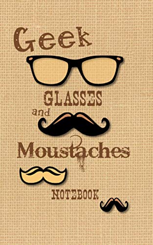 Geek Glasses and Moustaches Notebook: Nerd / Geek Gifts / Gift / Presents ( Moustache Ruled Notebook ) [ British English ]